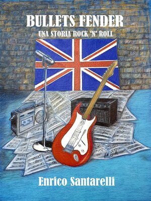 cover image of Bullets Fender--una storia rock 'n' roll